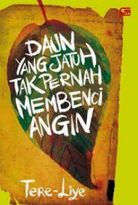 Image of DAUN YANG JATUH TAK PERNAH MEMBENCI ANGIN