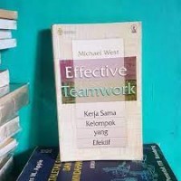Image of Effective Teamwork Kerja sama kelompok yang Efektif