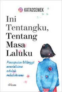 Image of Ini Tentangku,Tentang Masa Laluku