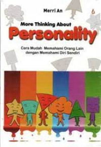 Image of More Thinking About Personality Cara Mudah Memahami Orang Lain dengan Memahami Diri Sendiri