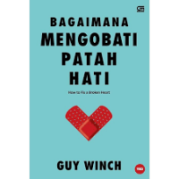Image of Bagaimana Mengobati Patah Hati How To Fix A Broken Heart