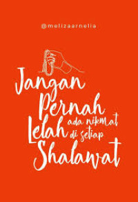 Image of Jangan pernah lelah ada nikmat di setiap shalawat