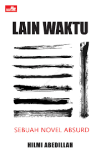 Image of Lain Waktu Sebuah Noval Absurd