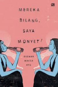 Image of Mereka bilang, saya monyet!