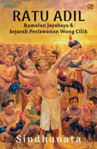 Image of Ratu adil, ramalan Jayabaya & sejarah perlawanan wong cilik