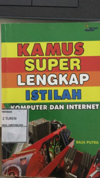 Image of Kamus Super Lengkap Istilah : Komputer dan Internet