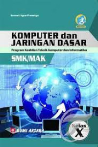 Image of Komputer Dan Jaringan Dasar Program Keahlian Teknik Komputer Dan Informatika SMK/MAK Kelas X