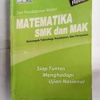 Image of Matematika SMK Dan MAK Kelompok Teknologi, Kesehatan, Dan Pertanian